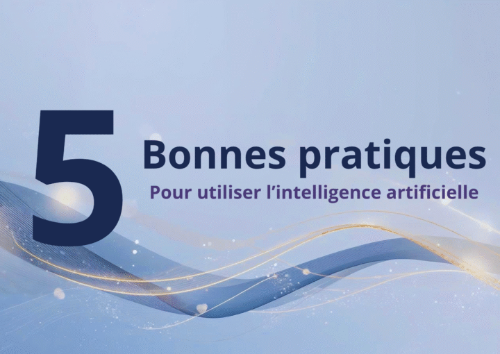 Image avec le texte « 5 bonnes pratiques pour utiliser l’intelligence artificielle » sur un fond bleu lumineux avec des lignes dorées et argentées. Cette bannière illustre les meilleures pratiques pour intégrer l’IA dans une entreprise de manière éthique, performante et sécurisée.